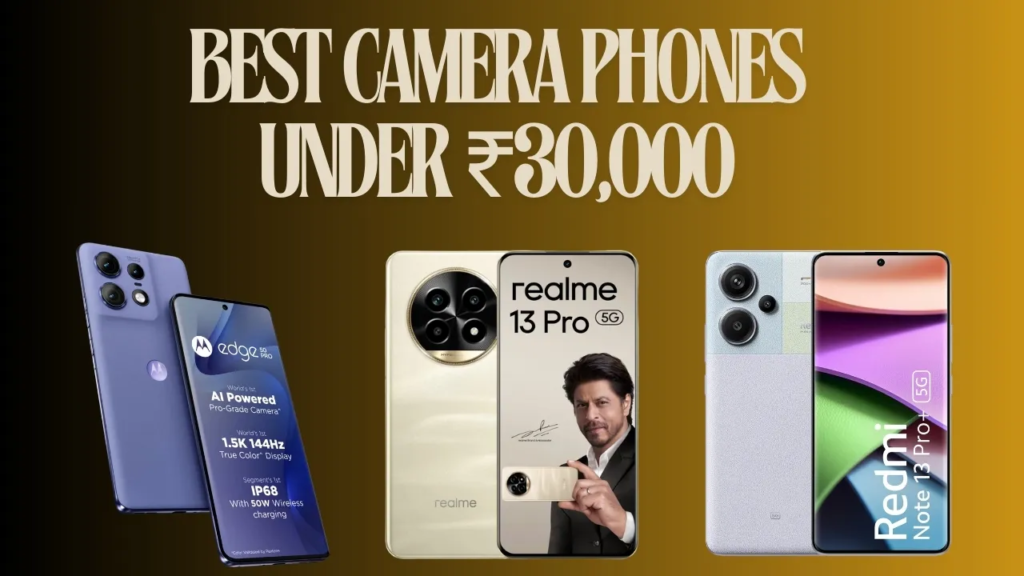 Best Camera Phone Under ₹30,000
